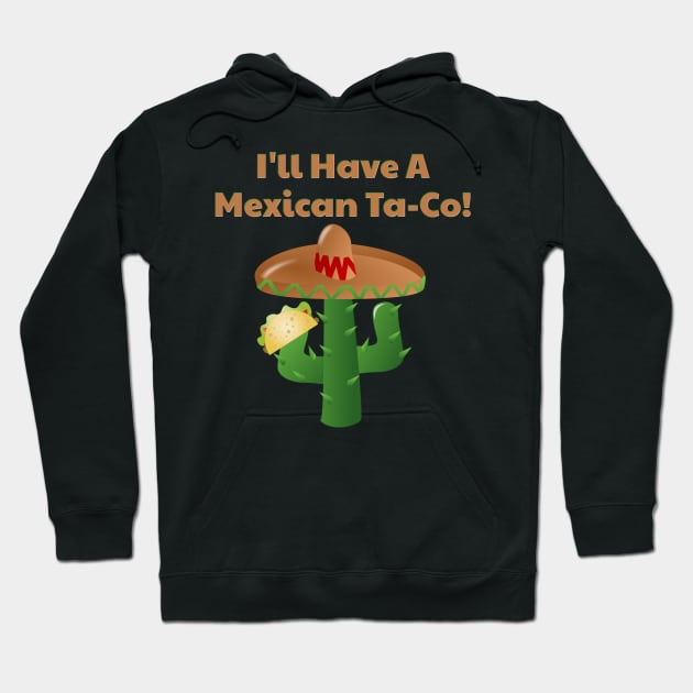 Mexican Taco, Funny Mexican Food, Sombrero Hoodie by Style Conscious